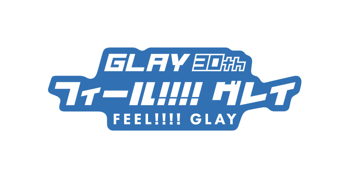 FEEL!!!! GLAY ステッカー